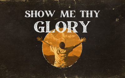 Show Me Thy Glory – Rev. Charles Rhodus