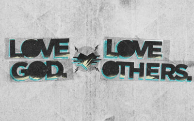 Love God. Love People. Part One – Pastor Anthony Cox