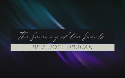 The Sevening of the Saints Part 1 – Rev. Joel Urshan