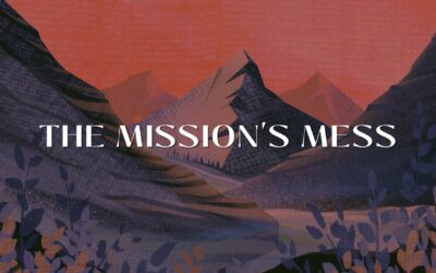 The Mission’s Mess – Missionary Aaron Anderson