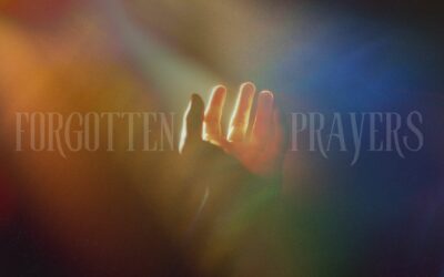 Forgotten Prayers – Pastor Anthony Cox