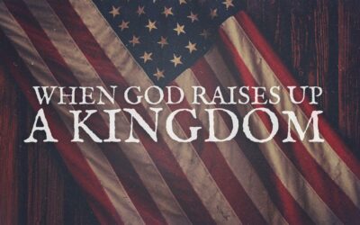 When God Raises Up A Kingdom – Pastor Anthony Cox