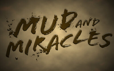 Mud And Miracles – Pastor Anthony Cox