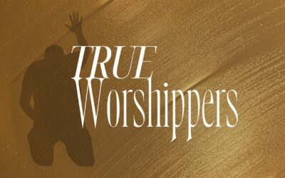 True Worshippers – Pastor Anthony Cox